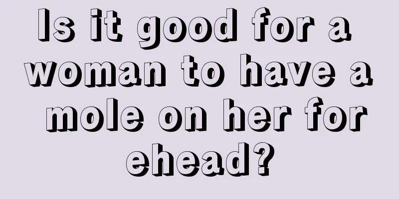 Is it good for a woman to have a mole on her forehead?