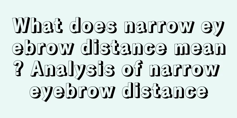 What does narrow eyebrow distance mean? Analysis of narrow eyebrow distance