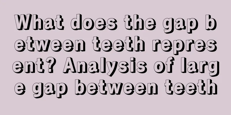 What does the gap between teeth represent? Analysis of large gap between teeth