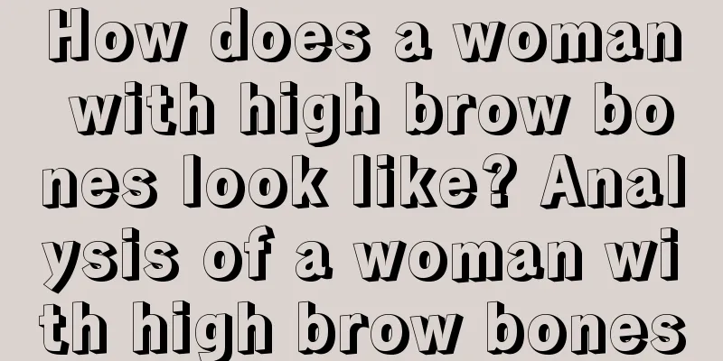 How does a woman with high brow bones look like? Analysis of a woman with high brow bones