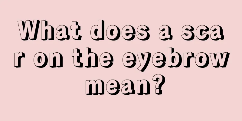 What does a scar on the eyebrow mean?