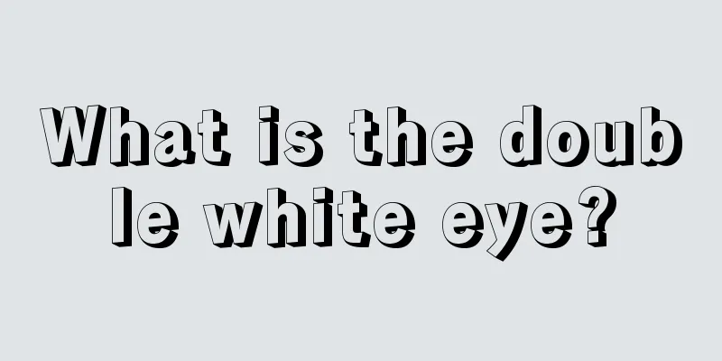 What is the double white eye?