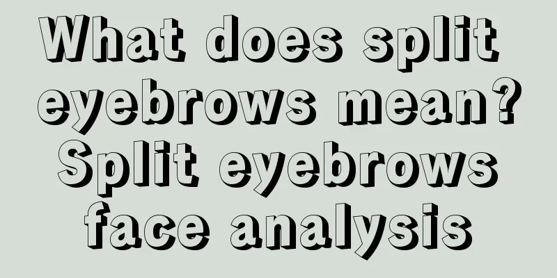What does split eyebrows mean? Split eyebrows face analysis