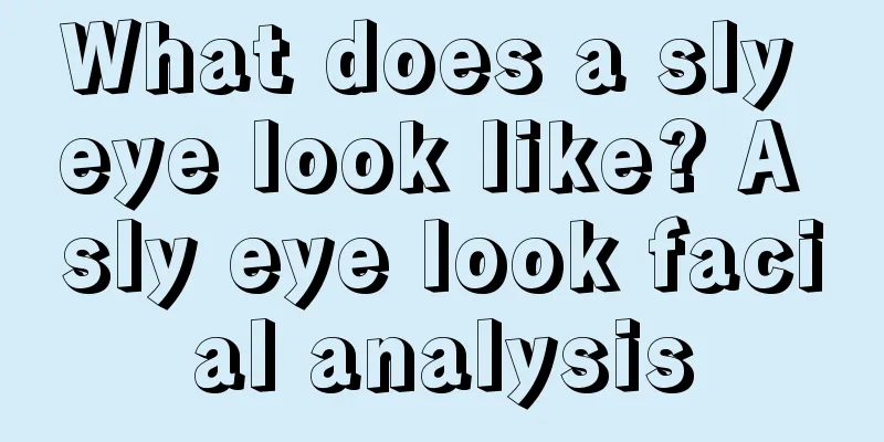 What does a sly eye look like? A sly eye look facial analysis