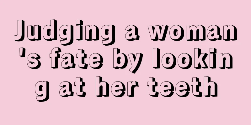 Judging a woman's fate by looking at her teeth