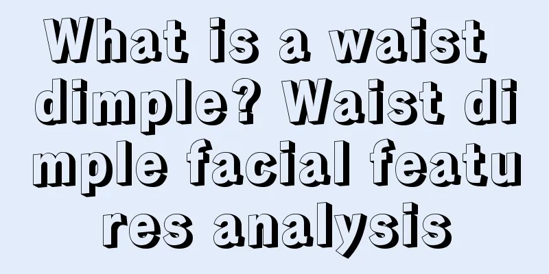 What is a waist dimple? Waist dimple facial features analysis