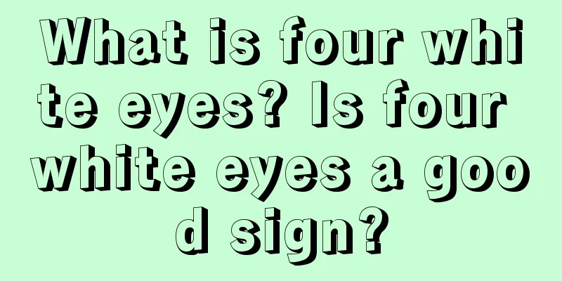 What is four white eyes? Is four white eyes a good sign?