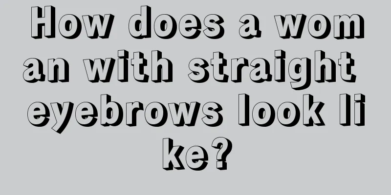How does a woman with straight eyebrows look like?