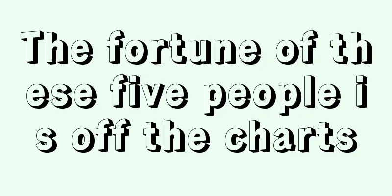The fortune of these five people is off the charts