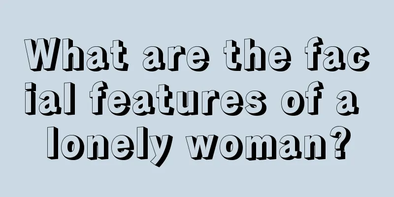 What are the facial features of a lonely woman?