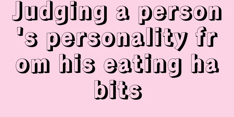 Judging a person's personality from his eating habits