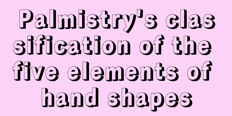 Palmistry's classification of the five elements of hand shapes