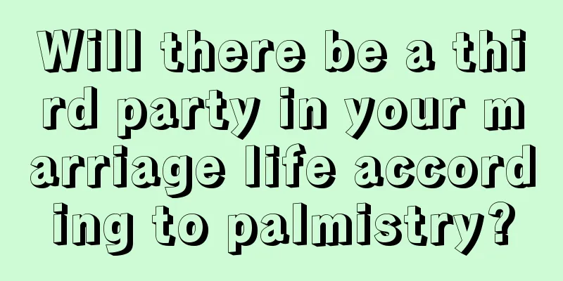 Will there be a third party in your marriage life according to palmistry?