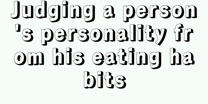 Judging a person's personality from his eating habits