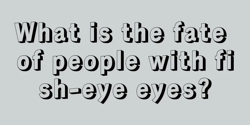 What is the fate of people with fish-eye eyes?