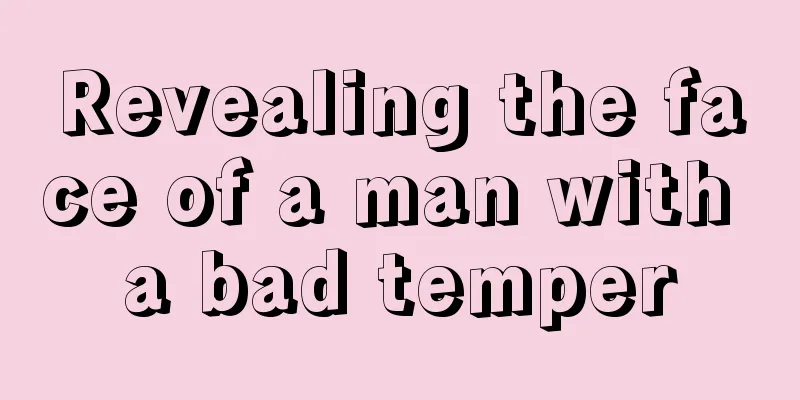 Revealing the face of a man with a bad temper
