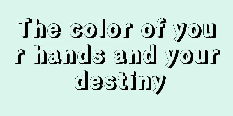 The color of your hands and your destiny