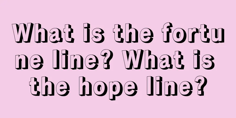What is the fortune line? What is the hope line?