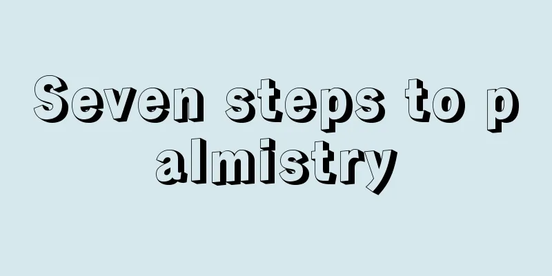 Seven steps to palmistry