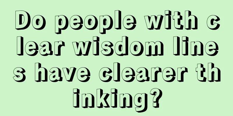Do people with clear wisdom lines have clearer thinking?