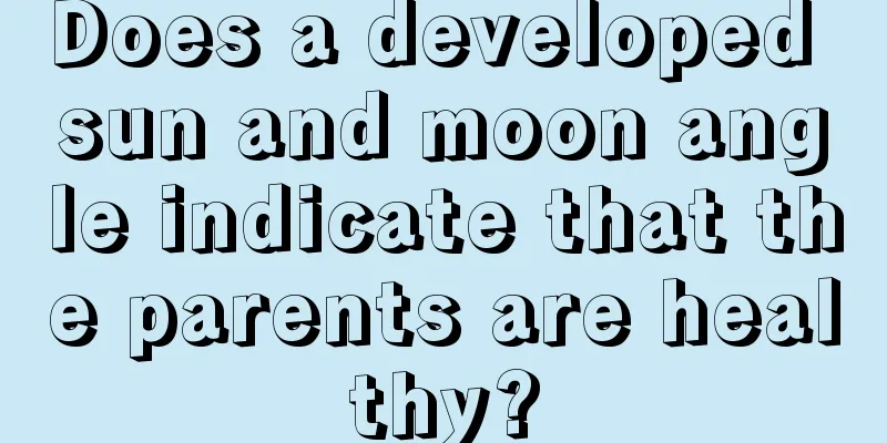 Does a developed sun and moon angle indicate that the parents are healthy?