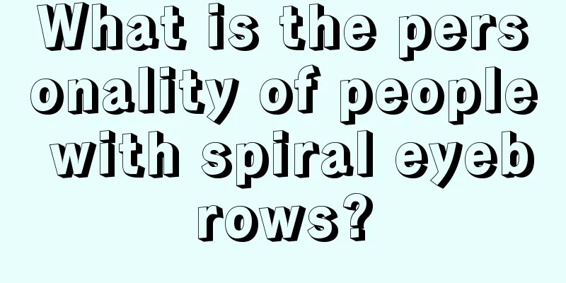 What is the personality of people with spiral eyebrows?