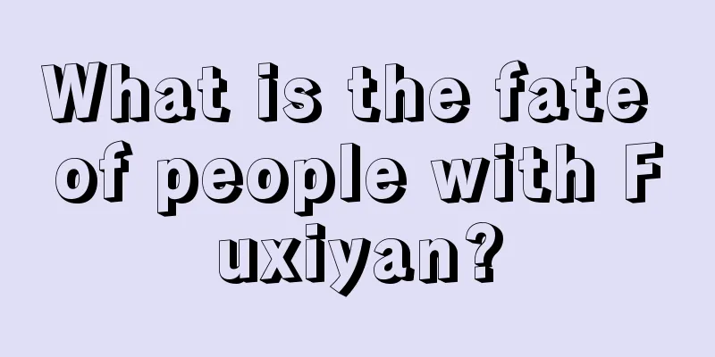 What is the fate of people with Fuxiyan?