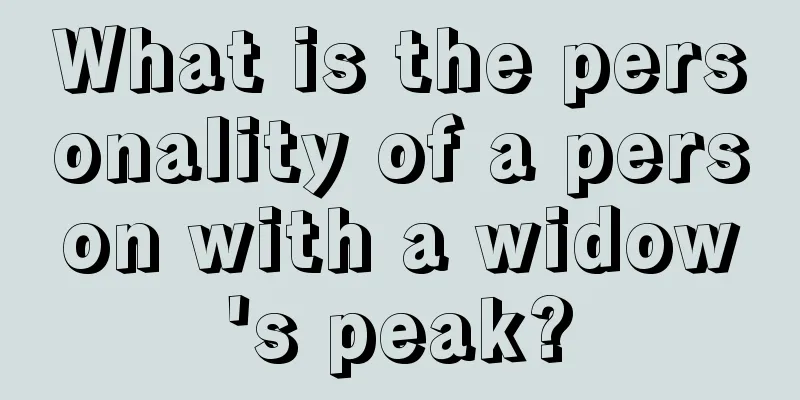 What is the personality of a person with a widow's peak?