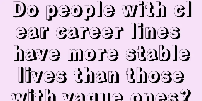 Do people with clear career lines have more stable lives than those with vague ones?