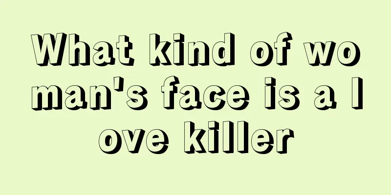 What kind of woman's face is a love killer
