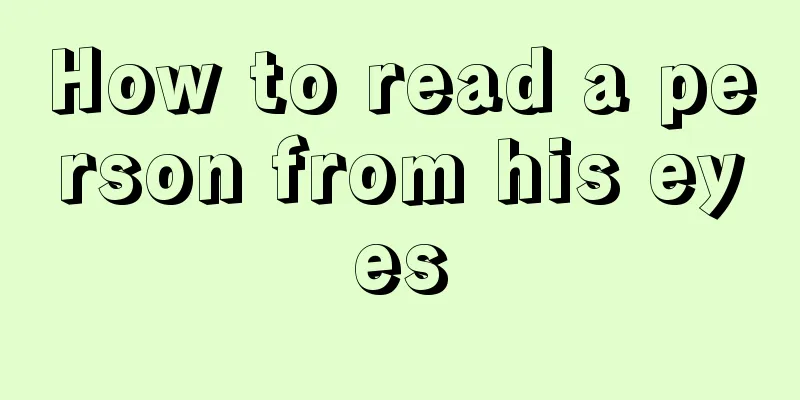 How to read a person from his eyes