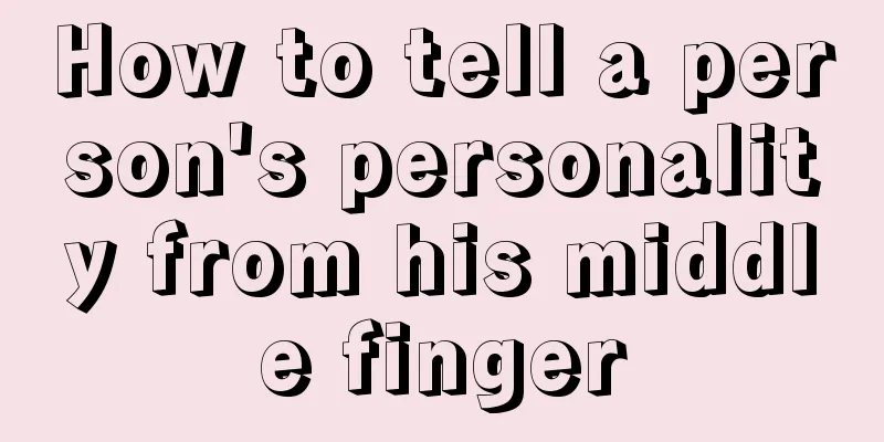 How to tell a person's personality from his middle finger