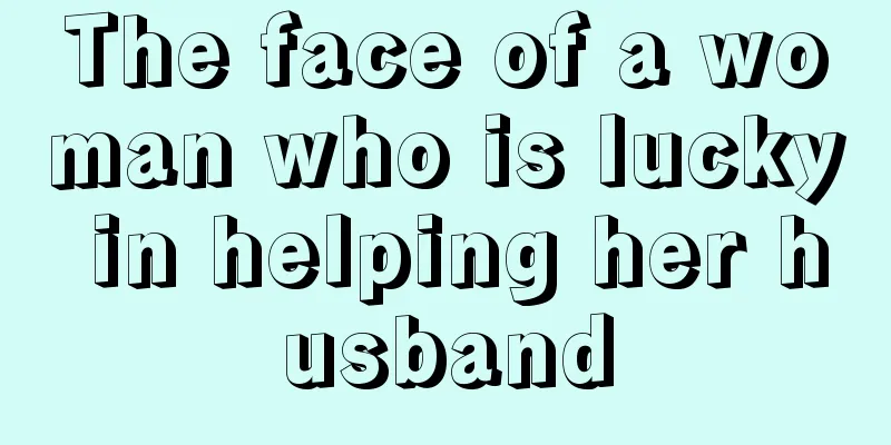 The face of a woman who is lucky in helping her husband