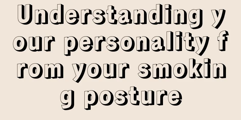 Understanding your personality from your smoking posture
