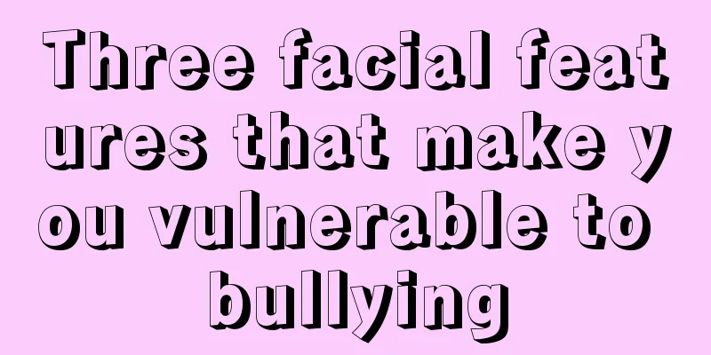 Three facial features that make you vulnerable to bullying