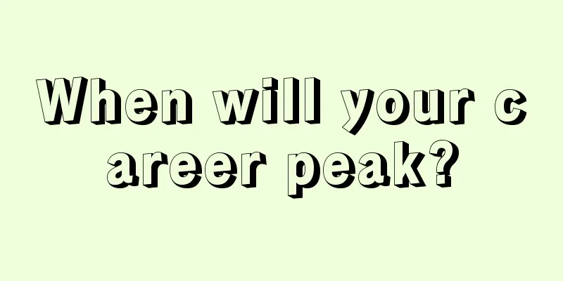 When will your career peak?