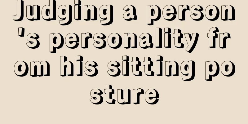 Judging a person's personality from his sitting posture