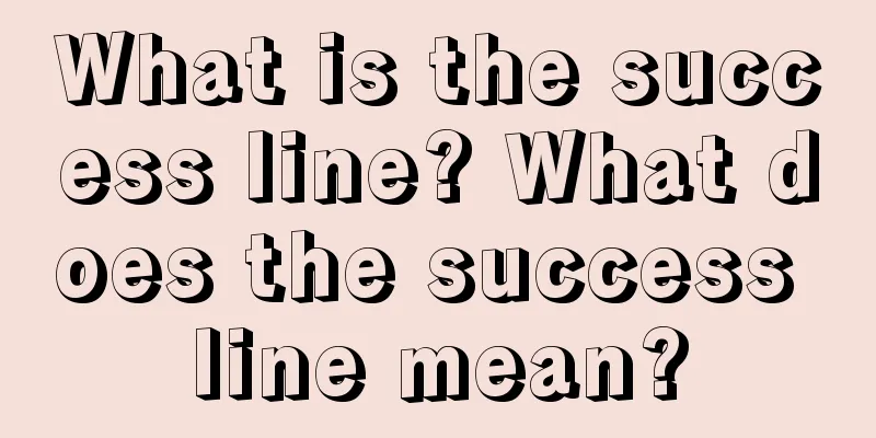 What is the success line? What does the success line mean?