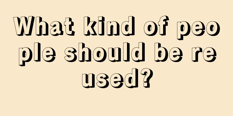 What kind of people should be reused?