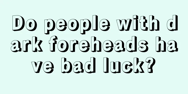 Do people with dark foreheads have bad luck?