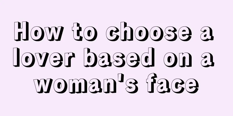 How to choose a lover based on a woman's face