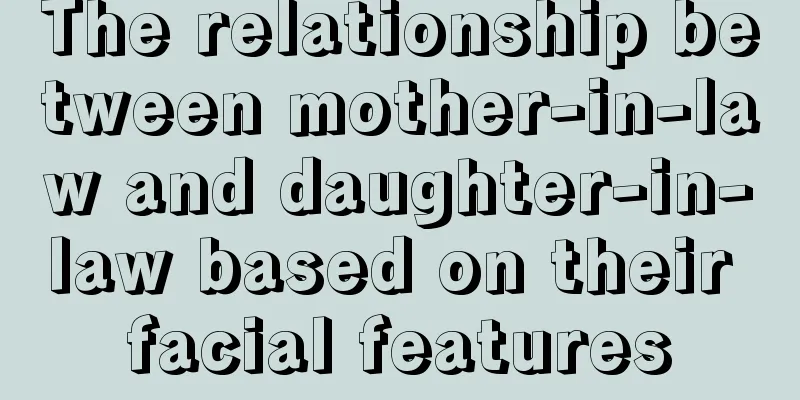 The relationship between mother-in-law and daughter-in-law based on their facial features