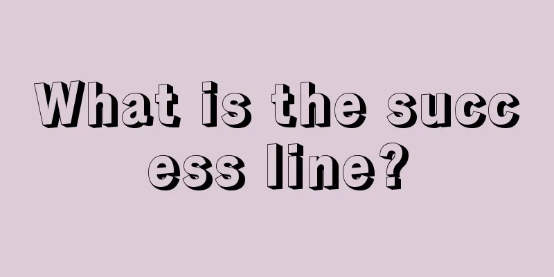What is the success line?