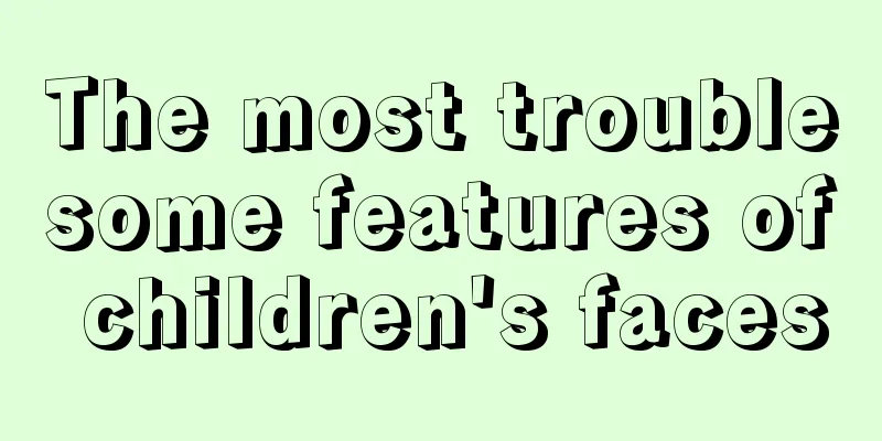 The most troublesome features of children's faces