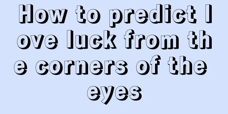 How to predict love luck from the corners of the eyes