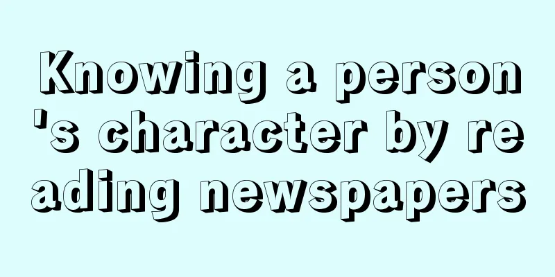 Knowing a person's character by reading newspapers