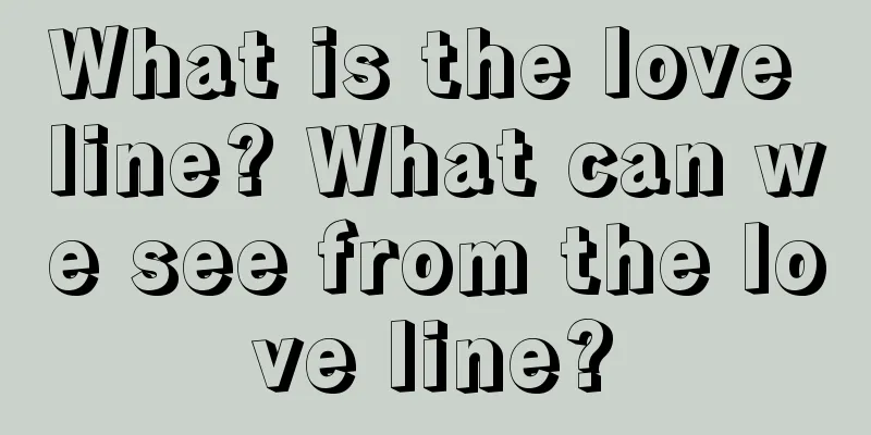 What is the love line? What can we see from the love line?