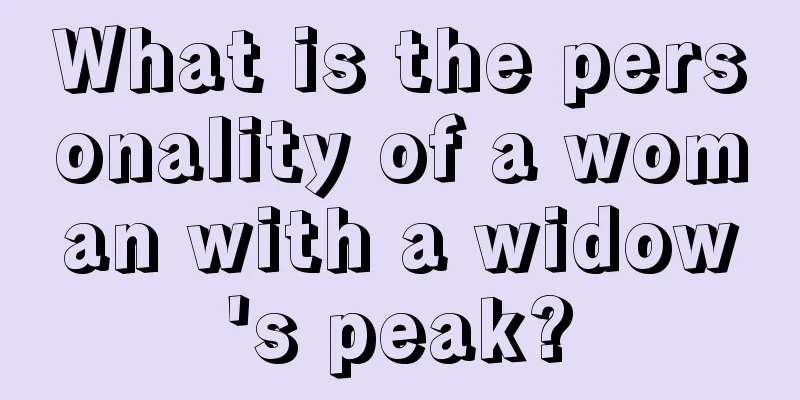What is the personality of a woman with a widow's peak?