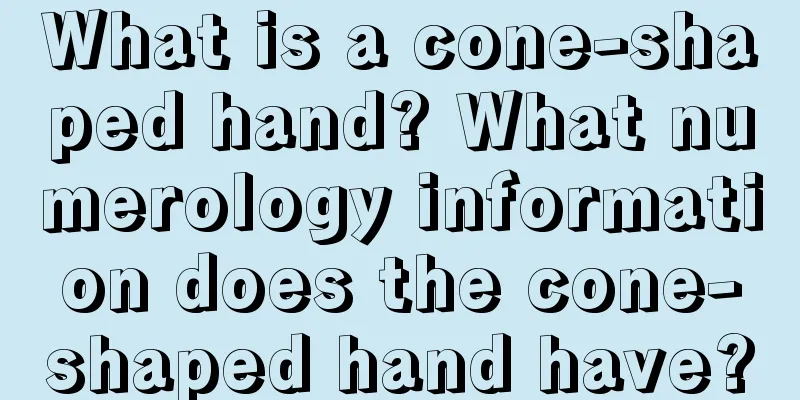 What is a cone-shaped hand? What numerology information does the cone-shaped hand have?