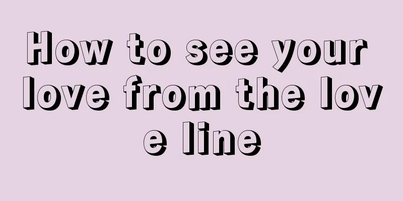 How to see your love from the love line